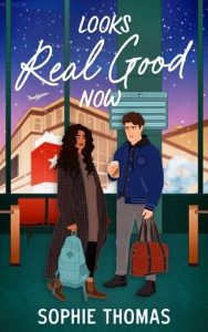 Looks Real Good Now by Sophie Thomas EPUB & PDF