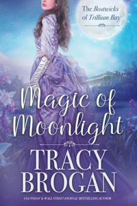 Magic of Moonlight by Tracy Brogan EPUB & PDF