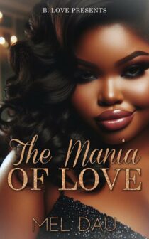 The Mania of Love by Mel Dau