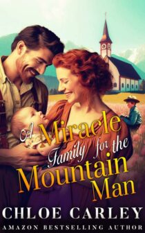 A Miracle Family for the Mountain Man by Chloe Carley