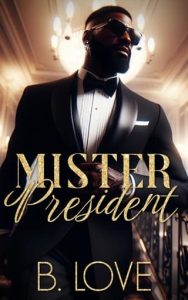 Mister President by B. Love EPUB & PDF