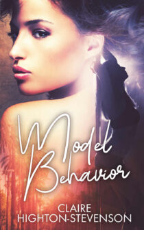 Model Behavior by Claire Highton Stevenson