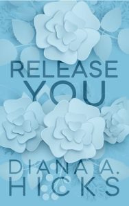 Release You by Diana A. Hicks EPUB & PDF