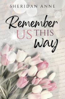 Remember Us This Way by Sheridan Anne