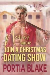 Rule #2: Never Join a Christmas Dating Show by Portia Blake EPUB & PDF