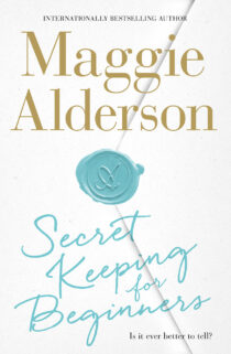 Secret Keeping for Beginners by Maggie Alderson