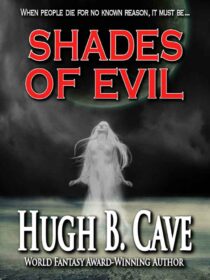 Shades of Evil by Hugh B. Cave