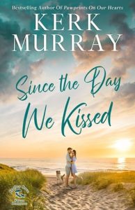 Since the Day We Kissed by Kerk Murray EPUB & PDF