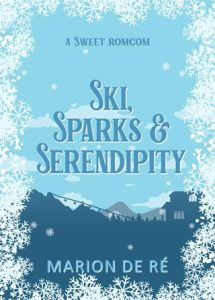 Ski, Sparks and Serendipity by Marion De Ré EPUB & PDF