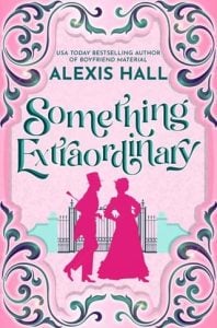 Something Extraordinary by Alexis Hall EPUB & PDF