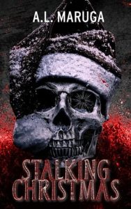 Stalking Christmas by A.L. Maruga EPUB & PDF