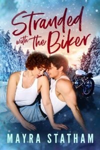 Stranded With the Biker by Mayra Statham EPUB & PDF