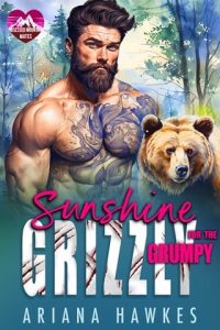 Sunshine for the Grumpy Grizzly by Ariana Hawkes EPUB & PDF