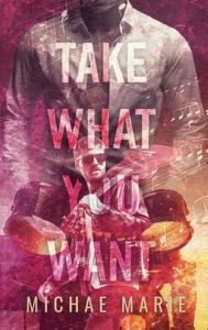 Take What You Want by Michae Marie EPUB & PDF