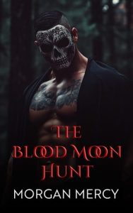 The Blood Moon Hunt by Morgan Mercy EPUB & PDF