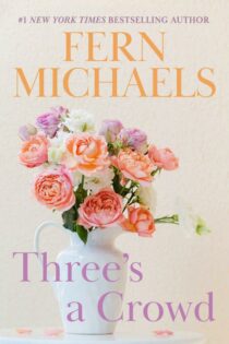 Three's a Crowd by Fern Michaels