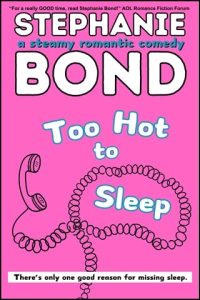 Too Hot to Sleep by Stephanie Bond EPUB & PDF