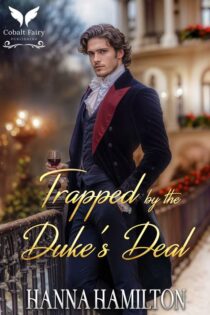 Trapped By the Duke’s Deal by Hanna Hamilton