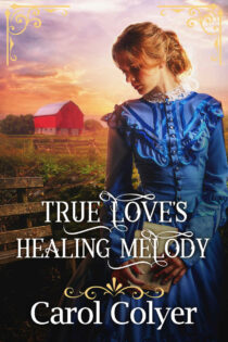 True Love's Healing Melody by Carol Colyer