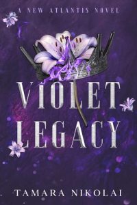 Violet Legacy by Tamara Nikolai EPUB & PDF