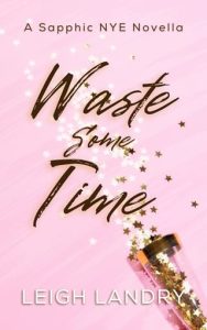 Waste Some Time by Leigh Landry EPUB & PDF