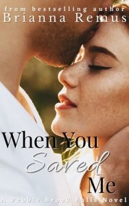 When You Saved Me by Brianna Remus EPUB & PDF