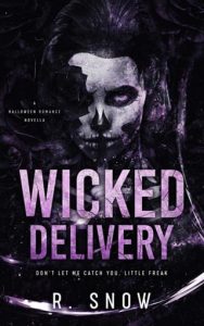 Wicked Delivery by R. Snow EPUB & PDF