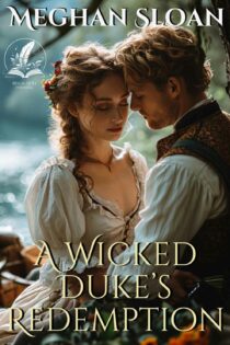 A Wicked Duke's Redemption by Meghan Sloan