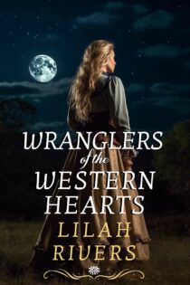 Wranglers of the Western Hearts by Lilah Rivers