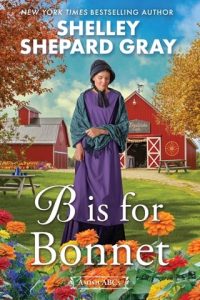 B Is for Bonnet by Shelley Shepard Gray EPUB & PDF