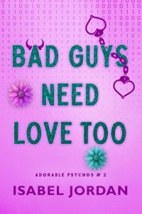 Bad Guys Need Love Too by Isabel Jordan EPUB & PDF