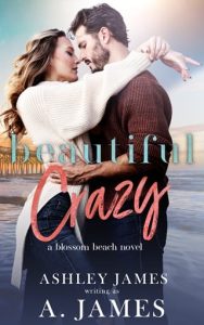 Beautiful Crazy by A. James EPUB & PDF