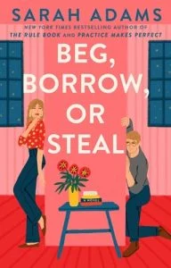 Beg, Borrow, or Steal by Sarah Adams EPUB & PDF