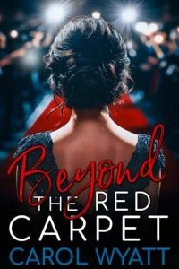 Beyond the Red Carpet by Carol Wyatt EPUB & PDF