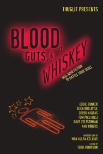 Blood, Guts, & Whiskey by Todd Robinson