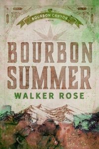 Bourbon Summer by Walker Rose EPUB & PDF