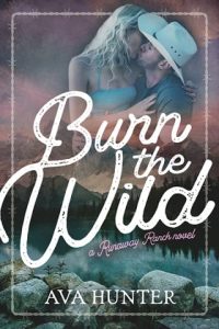 Burn the Wild by Ava Hunter EPUB & PDF