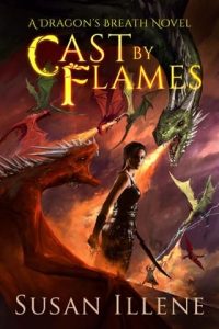 Cast By Flames by Susan Illene EPUB & PDF