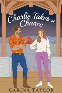 Charlie Takes a Chance by Carina Taylor EPUB & PDF