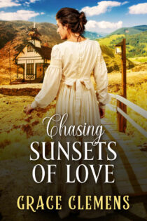 Chasing Sunsets of Love by Grace Clemens