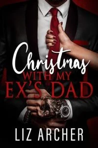 Christmas with My Ex’s Dad by Liz Archer EPUB & PDF