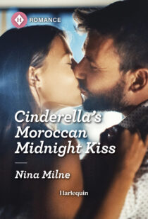 Cinderella's Moroccan Midnight Kiss by Nina Milne