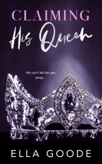 Claiming His Queen by Ella Goode