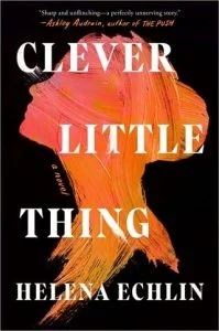 Clever Little Thing by Helena Echlin EPUB & PDF