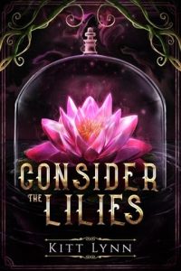 Consider The Lilies by Kitt Lynn EPUB & PDF