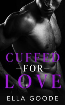 Cuffed for Love by Ella Goode