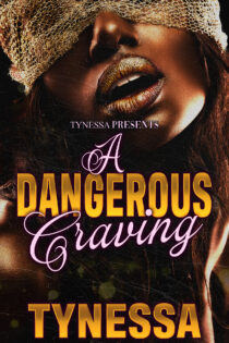 A Dangerous Craving by Tynessa