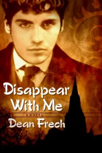 Disappear With Me by Dean Frech