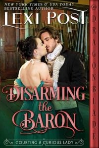 Disarming the Baron by Lexi Post EPUB & PDFDisarming the Baron by Lexi Post EPUB & PDF