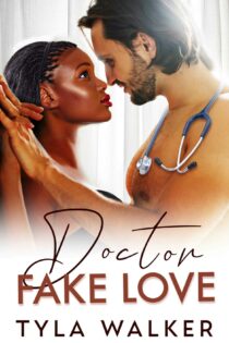 Doctor Fake Love by Tyla Walker